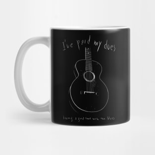 I've paid my dues-Blues-Music-Guitar Mug